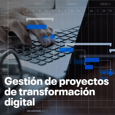 Gestión de Proyectos de Transformación Digital